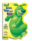 God Loves Your Nose